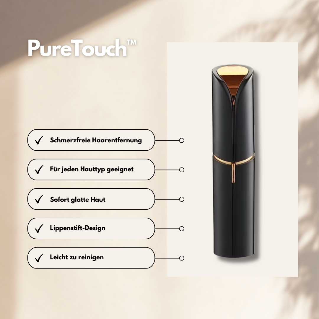 PureTouch™ – Weiche Haut auf Knopfdruck