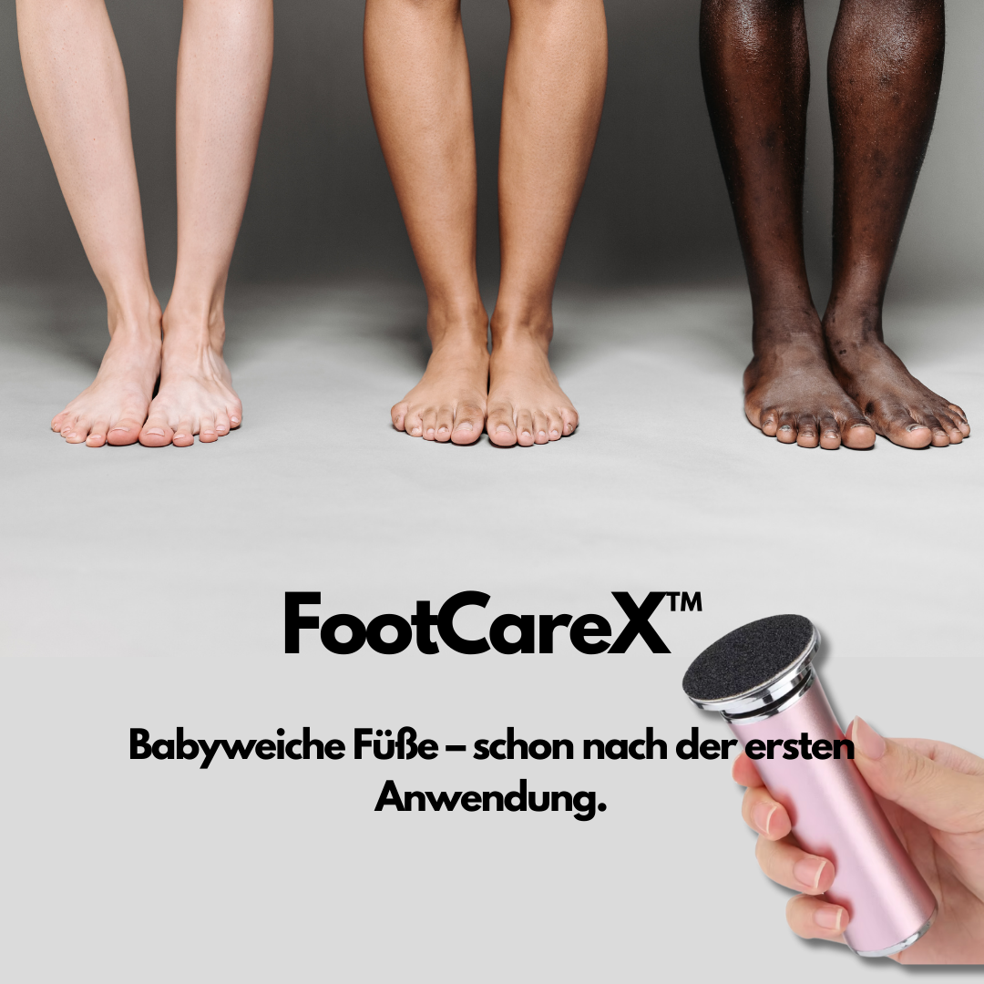 FootCareX™ – Für spürbar zarte Füße