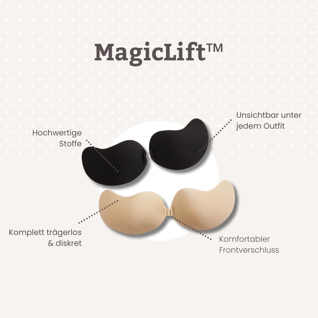 MagicLift™ - Unsichtbarer Push-Up, sichtbar schöne Form.