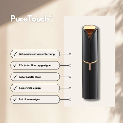 PureTouch™ – Weiche Haut auf Knopfdruck